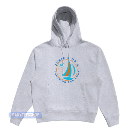 Josie's On A Vacation Far Away Hoodie