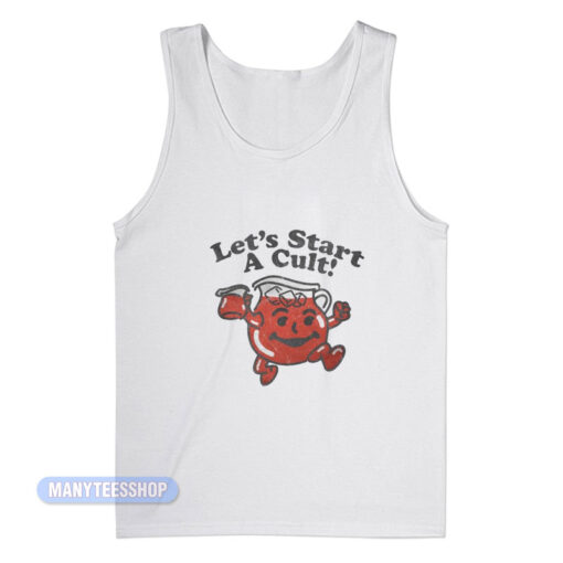 Let's Start A Cult Tank Top