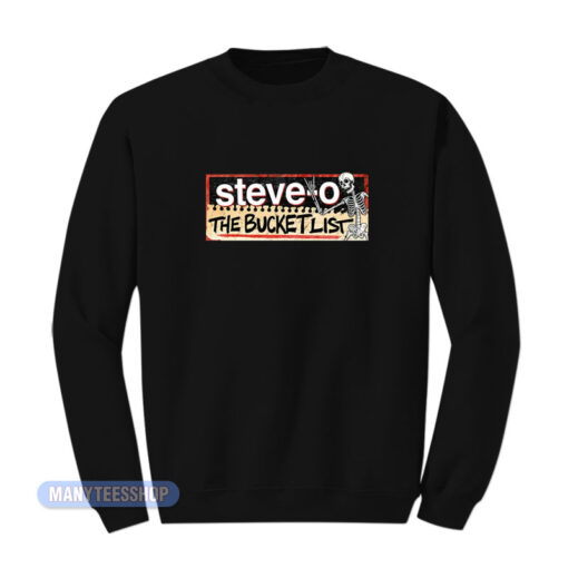 Jackass Steve-O The Bucket List Sweatshirt