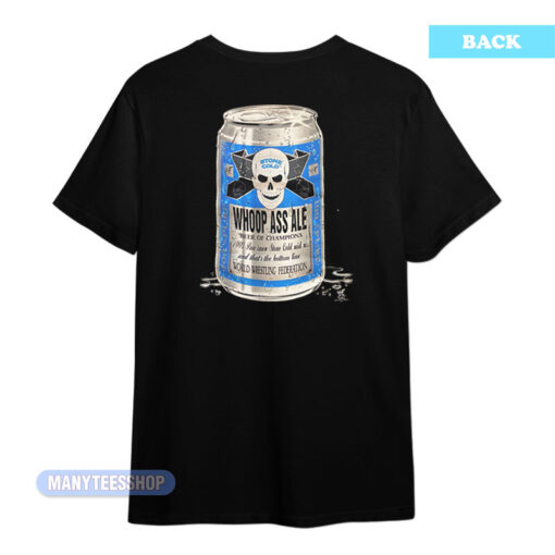 Stone Cold Whoop Ass Ale Beer T-Shirt