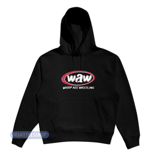 Stone Cold Waw Whoop Ass Wrestling Hoodie