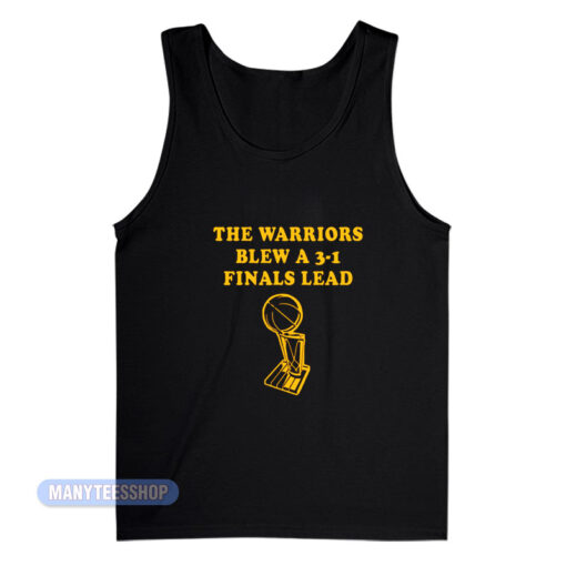 The Warriors Blew A 3-1 Finals Lead Tank Top