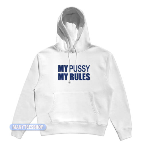 My Pussy My Rules iCarly Hoodie