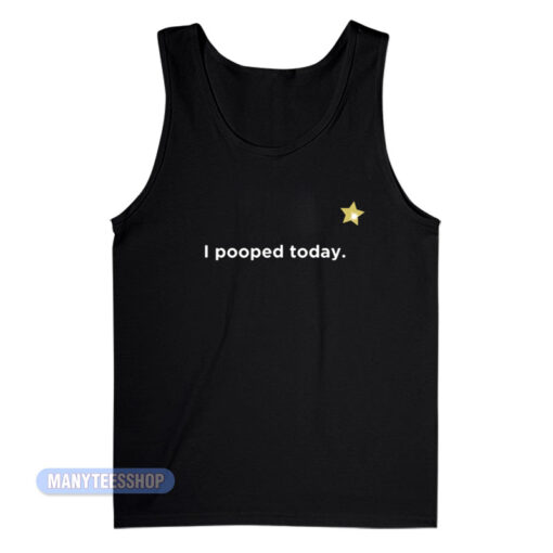 I Pooped Today Star Tank Top