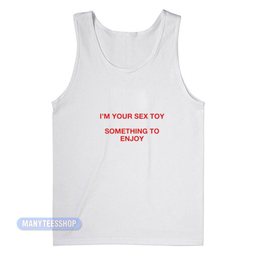 Taahliah I'm Your Sex Toy Tank Top