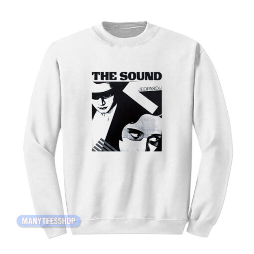 The Sound Jeopardy Sweatshirt