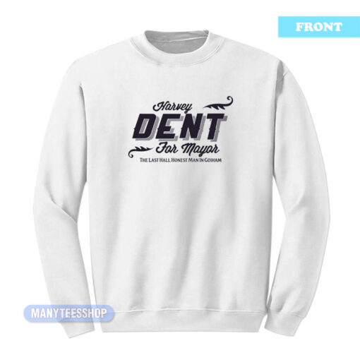 Harvey Dent For Mayor Campaign Staff Sweatshirt