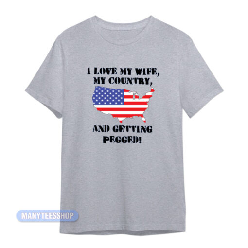 I Love My Wife My Country T-Shirt