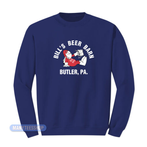 Johnny Knoxville Bill’s Beer Barn Butler Pa Sweatshirt