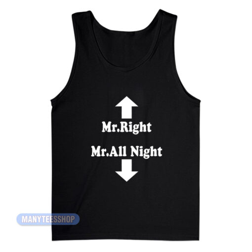 Mr Right Mr All Night Tank Top
