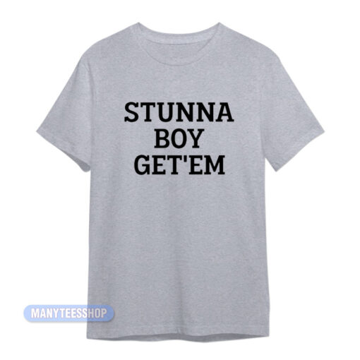 Stunna Boy Get'em T-Shirt