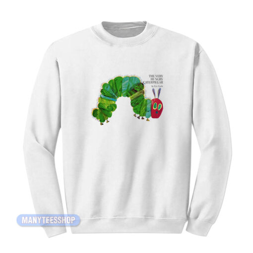 The Very Hungry Caterpillar Sweatshirt