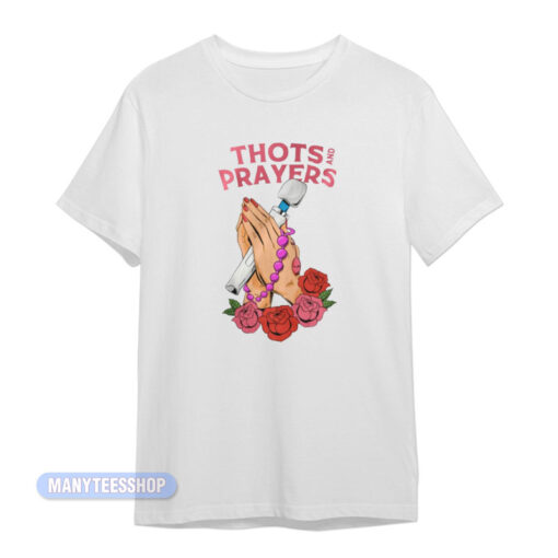 Thots And Prayers T-Shirt