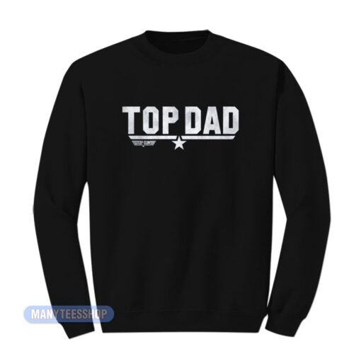 Top Dad Top Gun Sweatshirt