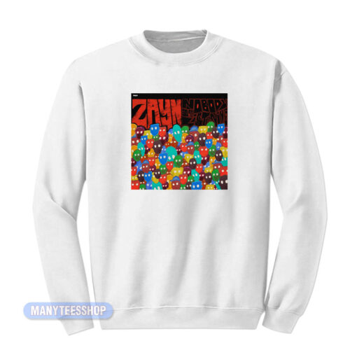 Zayn Malik Nobody Is Listening Album Sweatshirt
