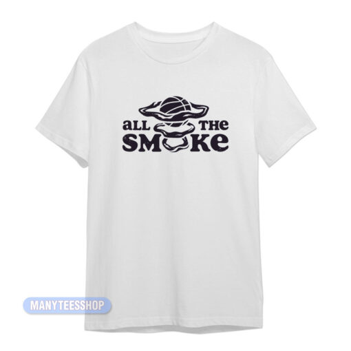 All The Smoke T-Shirt
