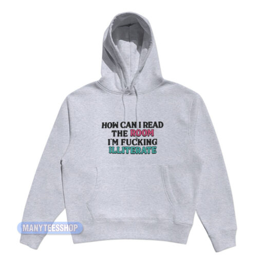 How Can I Read The Room Hoodie