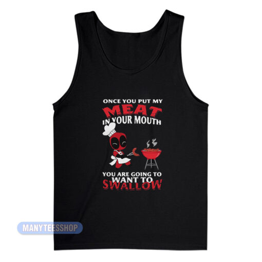 Once You Put My Meat Deadpool Tank Top