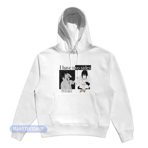 I Have Two Sides Mentally Unstable Gay Hoodie