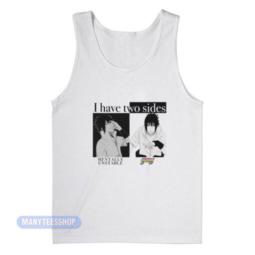 I Have Two Sides Mentally Unstable Gay Tank Top