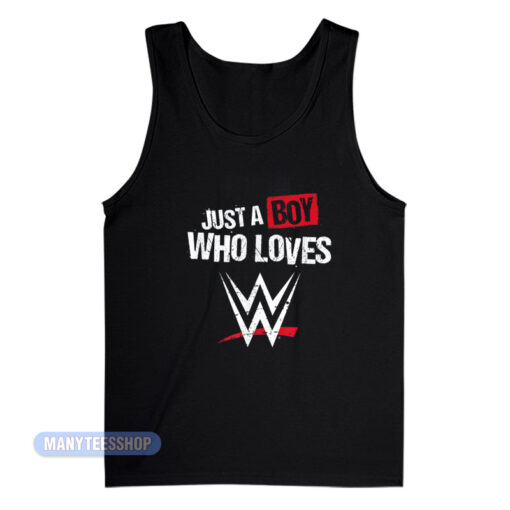 Just A Boy Who Loves WWE Tank Top