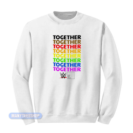 Together Pride Love Has No Labels Sweatshirt