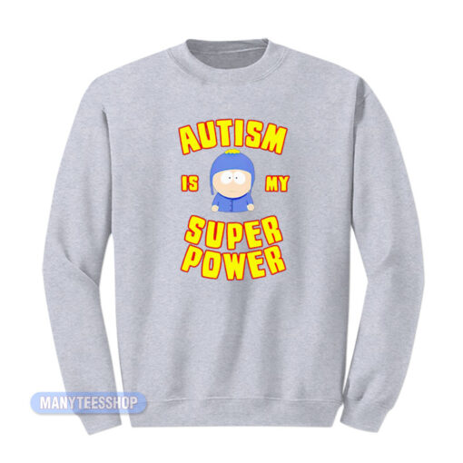 Autism Is My Superpower South Park Sweatshirt