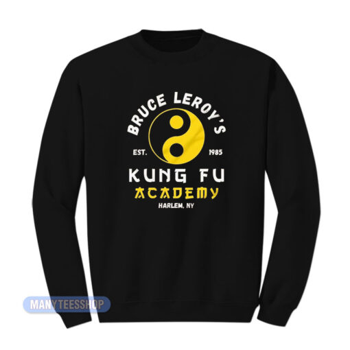Bruce Leroy Kung Fu Academy Sweatshirt
