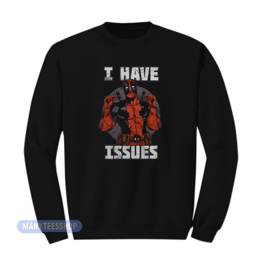 Marvel Deadpool I Have Issues Sweatshirt