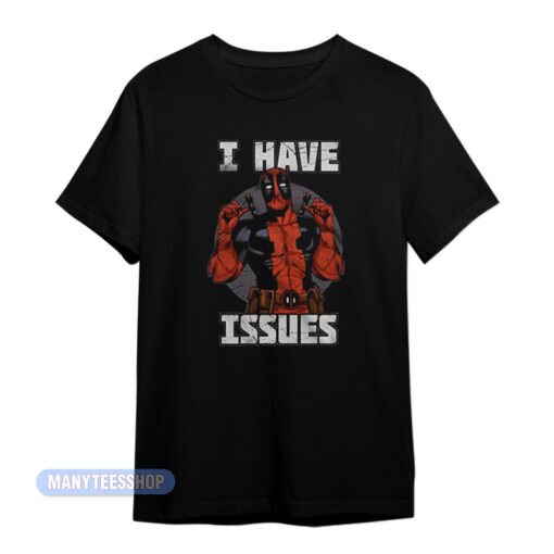 Marvel Deadpool I Have Issues T-Shirt