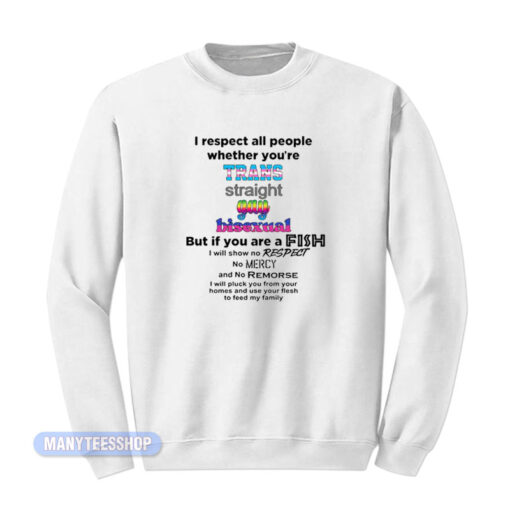 I Respect All People Trans Gay Bisexual Sweatshirt