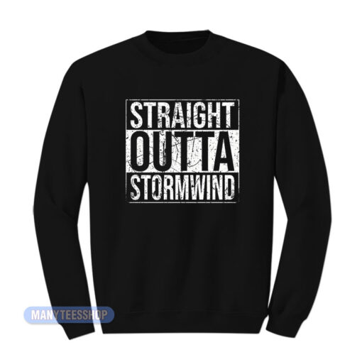 Straight Outta Stormwind Sweatshirt