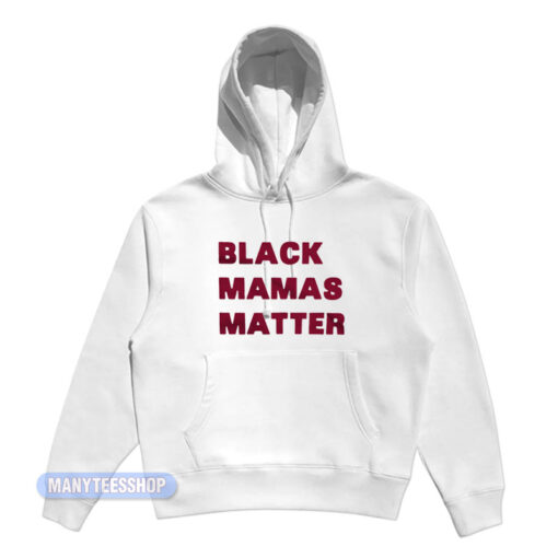 Black Mamas Matter Hoodie