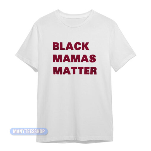 Black Mamas Matter T-Shirt