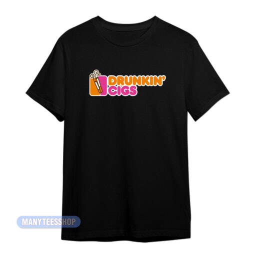 Dunkin Donut Drunkin' Cigs T-Shirt