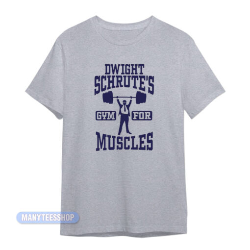 Dwight Schrute Gym For Muscles T-Shirt