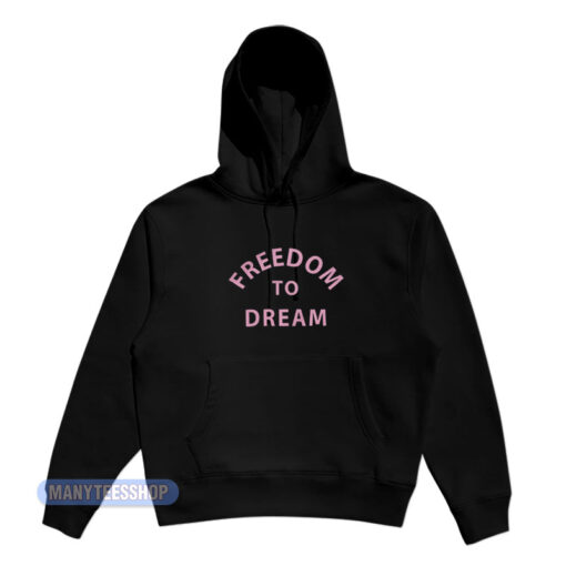 Freedom To Dream Hoodie