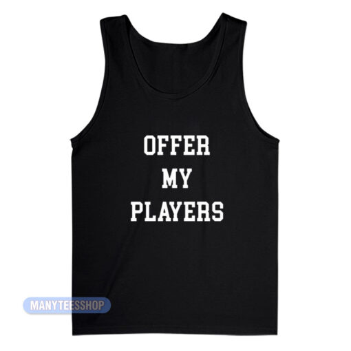 Offer My Players Tank Top