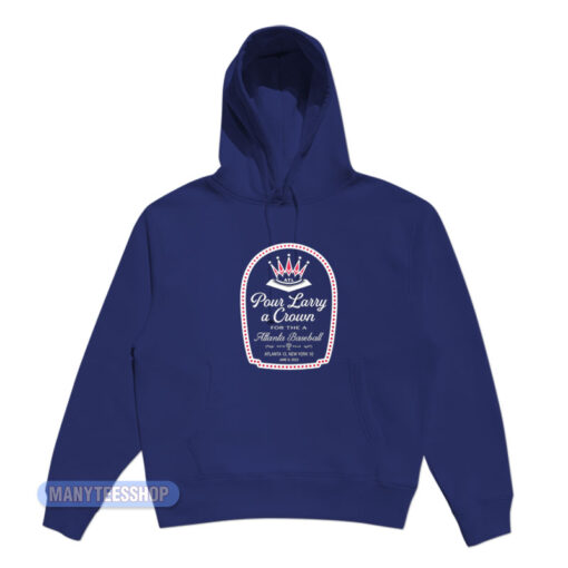 Pour Larry A Crown Hoodie