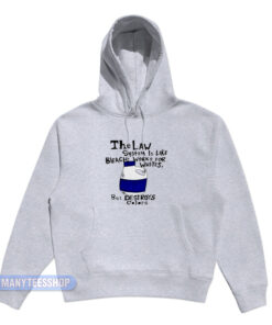 The Law System Is Like Bleach Hoodie