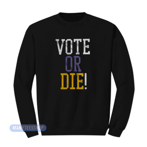 Lebron James Vote Or Die Sweatshirt