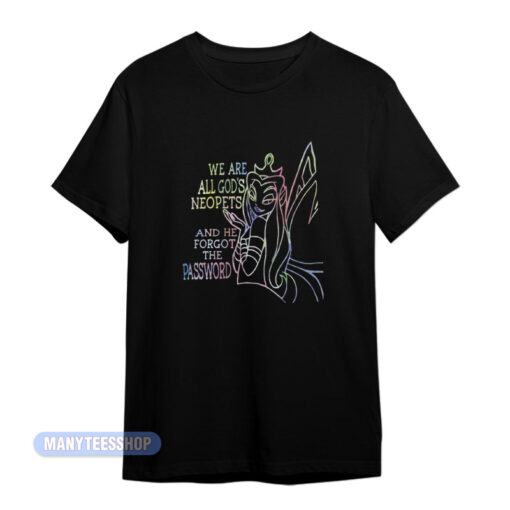 We Are All God's Neopets T-Shirt