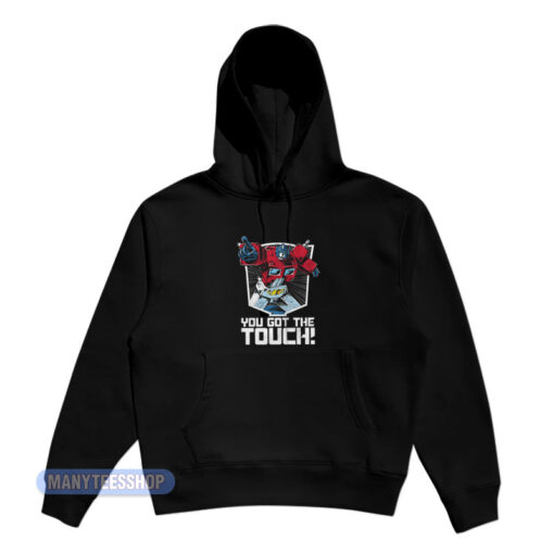 Optimus Prime You've Got The Touch Hoodie