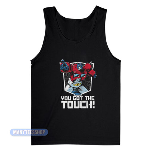Optimus Prime You've Got The Touch Tank Top