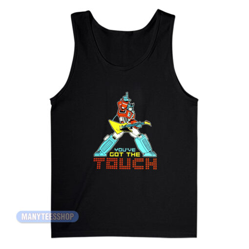 You've Got The Touch Transformers Tank Top