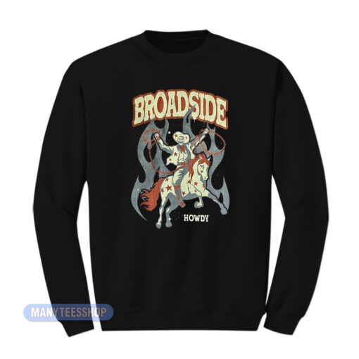 Broadside Howdy Sweatshirt