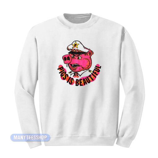 Captain Spaulding Pigs Is Beautiful Sweatshirt