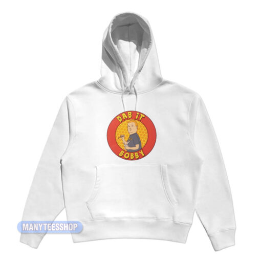 Dab It Bobby King Of The Hill Hoodie