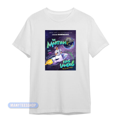 Jasson Dominguez The Martian Has Landed T-Shirt