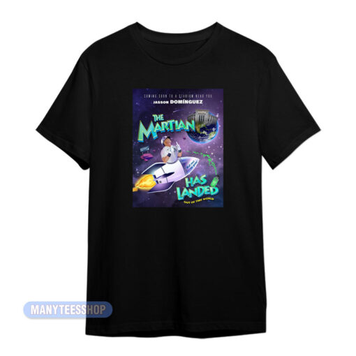 Jasson Dominguez The Martian Has Landed T-Shirt
